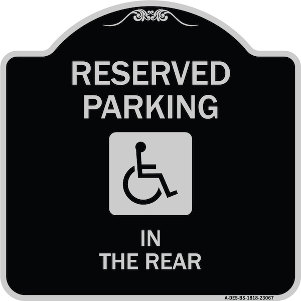 Signmission Reserved Parking in Rear W/ Graphic Heavy-Gauge Aluminum Sign, 18" x 18", BS-1818-23067 A-DES-BS-1818-23067 - main